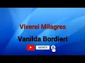 Lagu Viverei Milagres | Vanilda Bordieli [ Voz Com Letra ]