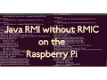 Java RMI without RMIC on the Raspberry Pi