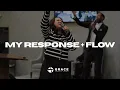 My Response Worship Flow Takes Us To Another Level