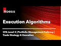 CFA Level 3 Execution Algorithms