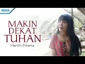Download Lagu Makin dekat Tuhan - Herlin Pirena (Official  lyric video)