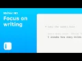 Writer 101 - Focus on writing