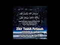 ZIKIR TASBIH FATIMAH 1000 KALI