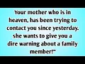 💸 YOUR MOTHER WHO IS IN HEAVEN, HAS BEEN TRYING TO CONTACT YOU SINCE YESTERDAY. SHE..