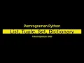 Pemrograman Python List Tuple Set Dictionary