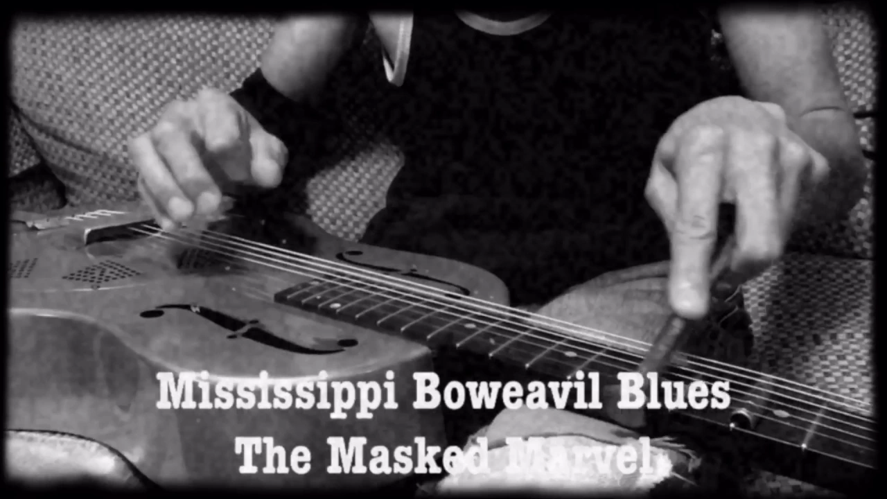 Mississippi Boweavil Blues - The Masked Marvel Mississippi Boweavil Blues - The Masked Marvel