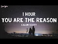 Download Lagu [1 HOUR] Calum Scott - You Are The Reason (Lyrics)