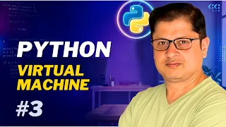 Python Virtual Machine Complete Python Course