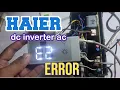 Haier dc inverter ac E2 error solution in hindi urdu E2 error haier dc inverter ac repair CoolTech