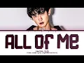 CHANYEOL 찬열 ALL OF ME (Original by Jhon Legend) (Color coded lyrics eng/han/rom/가사)