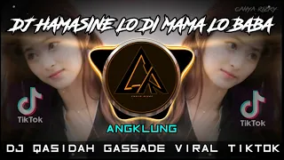 Download DJ HAMASINI LO DI MAMA LO BABA || DJ QASIDAH GASSADE  ANGKLUNG VIRAL TIKTOK 2021 FULL BASS MP3