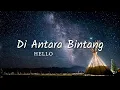 Download Lagu Hello - Di Antara Bintang (Lyric)