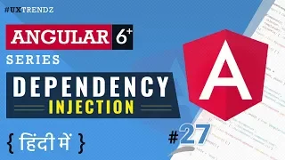 Dependency Injection in Angular 6 Angular Services Angular 6 Tutorial in Hindi 2019