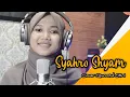 Download Lagu SYAHRO SHYAM | QUROTUL AINI (COVER)