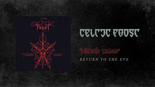 celtic frost return to the eve official audio 