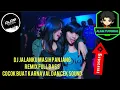 dj jalanku masih panjang full bas