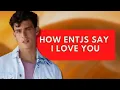How ENTJs Say I Love You