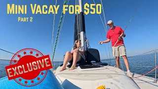 What To Do On A $50 Budget Sailing Getaway (Part 2)
