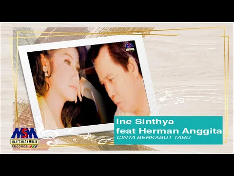 Download MP3 INE SINTHYA feat. HERMAN ANGGITA - CINTA BERKABUT TABU [OFFICIAL MUSIC VIDEO]