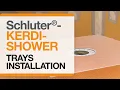 How to install Schluter -KERDI-SHOWER Trays