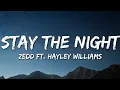 Download Lagu Zedd - Stay The Nights ft. Hayley Williams