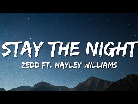 Download MP3 Zedd - Stay The Night (Lyrics) ft. Hayley Williams