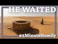 He Waited for the Third Sunday of Lent