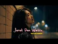 Lagu Jarak dan Waktu – Lagu Indie Tentang Rindu dan Penantian 2025