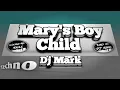 Download Lagu Mary's Boy Child Techno [Dj Mark Remix Official] IMM