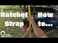 Ratchet Straps - How To Secure your Load