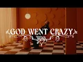 God Went Crazy - Teddy Swims