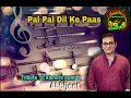 Download Lagu Pal Pal Dil Ke Paas - Abhijeet Bhattacharya || Tribute To Legend Kishore Kumar || HQ Audio Track