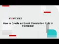 How to Create a Event Correlation Rule FortiSIEM