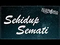 Download Lagu HARMONIA FT. RUSMINA DEWI - SEHIDUP SEMATI (OFFICIAL LYRIC VIDEO)