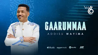 Addisu Wayima Gaarummaa 