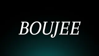 Learn How to Pronounce Boujee Correctly Slang Pronunciation