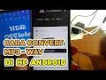 Download Lagu Tutorial Cara Convert MP3 ke WAV di Hp Android