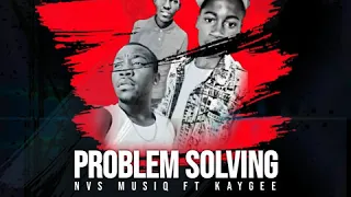nvs musiq ft kaygee problem solving main mix 