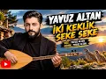 YAVUZ ALTAN - İKİ KEKLİK SEKE SEKE BİR AVCI VURDU BENİ YEPYENİ BİR TÜRKÜ ARABADA DİNLENECEK TÜRKÜ 