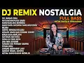 Lagu DJ NOSTALGIA COVER TOP HITS 🔥 REMIX LAGU LAWAS PALING POPULER DAN ENAK DIDENGAR