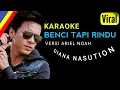 Download Lagu (Karaoke) ARIEL NOAH - BENCI TAPI RINDU | (Diana Nasution)