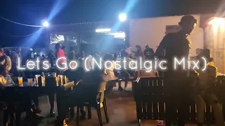 lets go nostalgic mix 