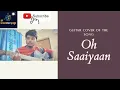 Download Lagu OH SAAIYAAN | ARIJITSINGH |GUITAR COVER|CHORDS LESSON| THE POWER |HITESHTYAGI.