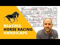Beating the Horse Racing Handicapping System