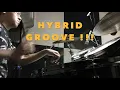 Hybrid Groove Practice (Mong Kridsana Drumcam)
