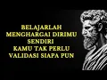 Download Lagu Berhenti Mengejar Pengakuan, Mulailah Menghargai Dirimu Sendiri | 12 Pelajaran Stoikisme