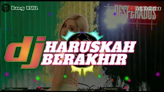 Download DJ HARUSKAH BERAKHIR - H. Rhoma Irama _ FULL BASS TERBARU 2020 MP3