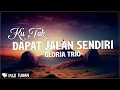 Download Lagu Ku Tak Dapat Jalan Sendiri - Gloria Trio (Lirik) Lagu Rohani Kristen Terbaru 2024