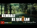 Download Lagu KEMBALI KE SEKOLAH - OST Petualangan Sherina