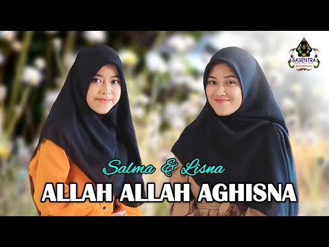 Download MP3 ALLAH ALLAH AGHISNA Cover By SALMA \u0026 LISNA